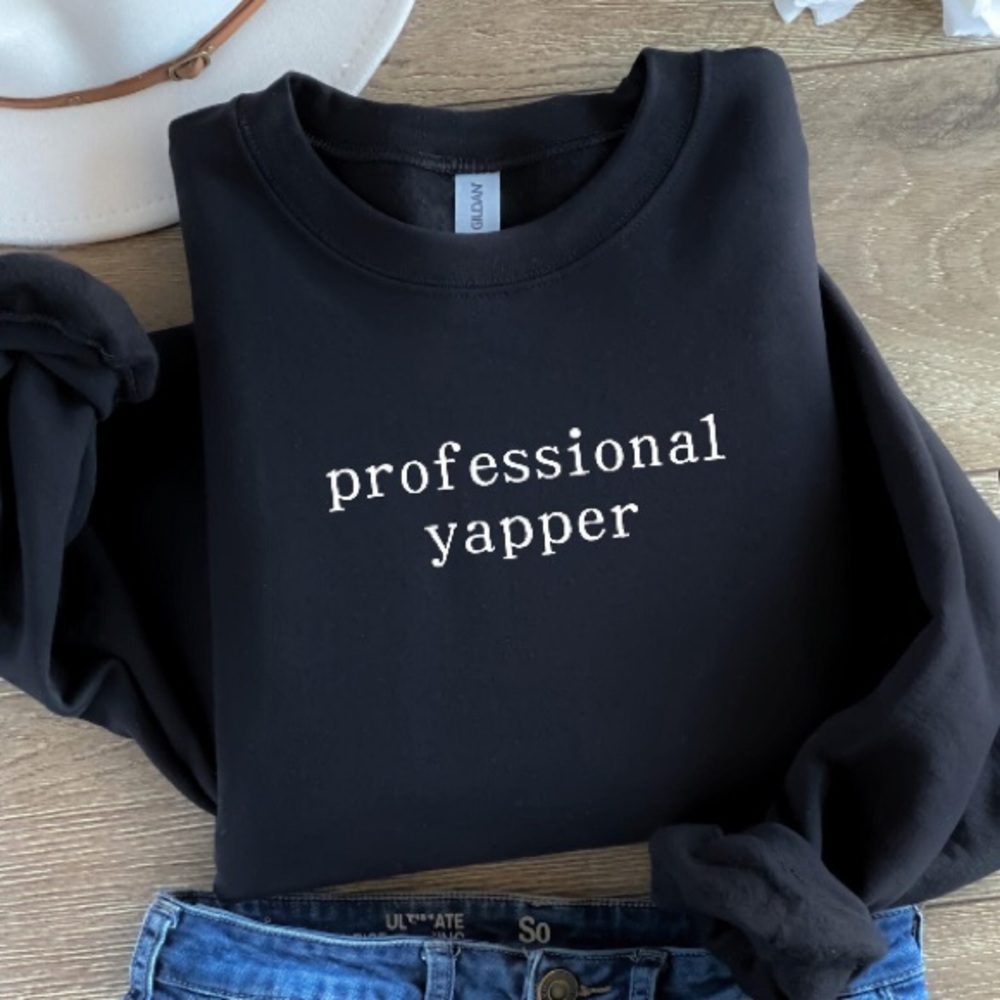 Embroidered professional yapper sweatshirt